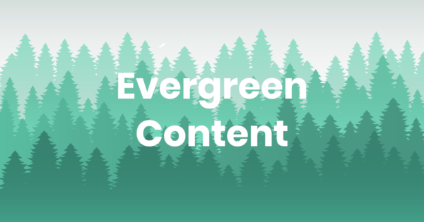 The Science of Evergreen Content: How to Stay Relevant for Years